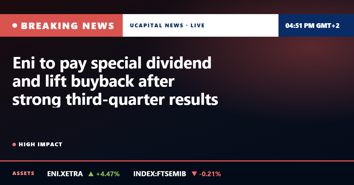 Eni to pay special dividend and lift buyback after strong third-quarter results